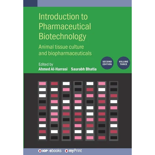 Introduction to Pharmaceutical Biotechnology, Volume 3 (Second Edition): Animal tissue culture and biopharmaceuticals