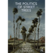 The Politics of Street Trees