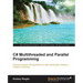 C# Multithreaded and Parallel Programming