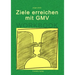 Ziele erreichen mit GMV - Workbook