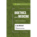 Bioethics and Medicine: A Short Companion