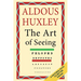 The Art of Seeing (The Collected Works of Aldous Huxley)