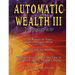 Automatic Wealth III: The Attractor Factor - Including: The Power of Your Subconscious Mind, How to Attract Money by Joseph Murphy, the Law
