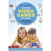 Playing Video Games to Learn: A Parents' Guide to Educational Gaming for Kids