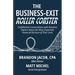 The Business-Exit Roller Coaster: Confidential Conversations with Business Owners About the Most Important Financial Decision of Their Lives