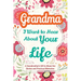 Grandma, I Want to Hear About Your Life: A Grandmother's Gift to Share Her Stories and Precious Memories