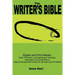 The Writer's Bible: Digital and Print Media: Skills, Promotion, and Marketing for Novelists, Playwrights, and Script Writers. Writing Ente