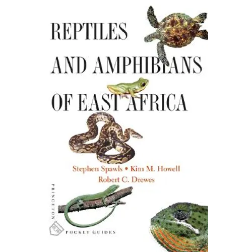 Reptiles and Amphibians of East Africa