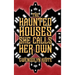 The Haunted Houses She Calls Her Own