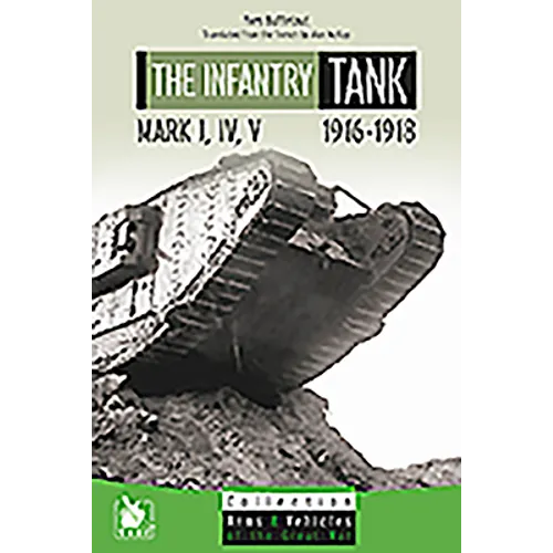 The Infantry Tank M I, IV, V: 1916-1918