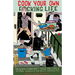 Cook Your Own Fucking Life: Vegan Comfort Food Recipes to Feed Yourself and Build Community