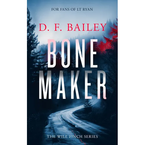 Bone Maker: A Will Finch Mystery Thriller
