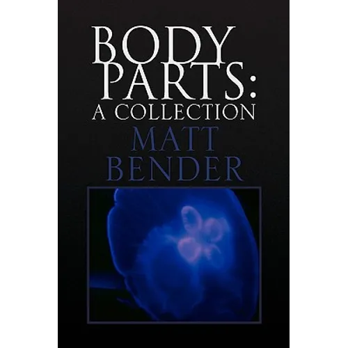 Body Parts: A Collection