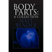 Body Parts: A Collection