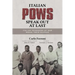 Italian POWs Speak Out at Last: Italian Prisoners of War Break Their Silence