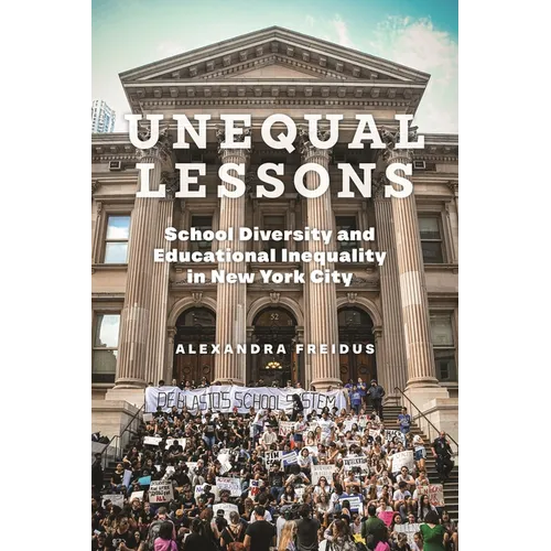 Unequal Lessons: School Diversity and Educational Inequality in New York City
