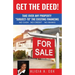 Get the Deed! Subject-To the Existing Financing: How to Get Rich Buying and Selling Houses... No Cash, No Credit, No Banks, No Kidding