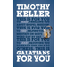 Galatians for You: Thrilling You about Gospel Freedom