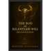 The Rod of Relentless Will (Millennium Rod)