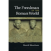 The Freedman in the Roman World