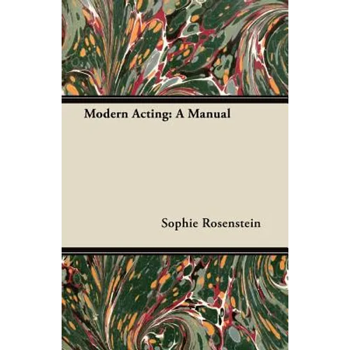 Modern Acting: A Manual