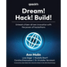 Dream! Hack! Build!: Unleash citizen-driven innovation with the power of hackathons