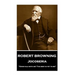 Robert Browning - Jocoseria: "Grow old with me! The best is yet to be"