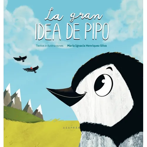 La gran idea de Pipo: Una historia sobre sueños, amistad, creatividad e inclusión