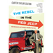 Rebel in the Red Jeep: Ken Hechler's Life in West Virginia Politics