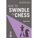 How to Swindle in Chess: Snatch Victory from a Losing Position