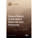 Future Trends in Advanced Materials and Processes