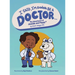 I Said, I'm Gonna Be A Doctor...: The Adventures of Jamiale and Poppy