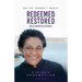 Redeemed Restored Recommissioned: My Testimony of Redemption Revised