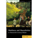 Manliness and Masculinities in Nineteenth-Century Britain: Essays on Gender, Family and Empire