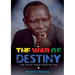The War of Destiny: The Silent Hand Upon My Life