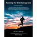 Running for the Average Joe
