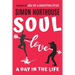 Soul Love: A Day In The Life