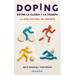 Doping. Entre La Gloria Y La Trampa
