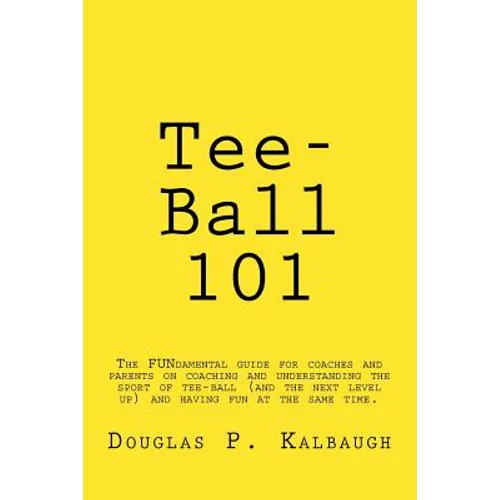 Tee-Ball 101: Coaching Beginning Baseball