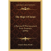 The Hope Of Israel: A Review Of The Argument From Prophecy (1896)