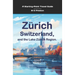 Zurich, Switzerland: And the Lake Zurich Area