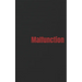 Malfunction