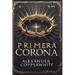 La primera corona (La historia que no conocías)