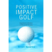 Positive Impact Golf: Eingearbeitet Die Weltberühmte "Dans du Golf" Bewegung