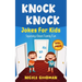 Knock Knock Jokes For Kids 5-7 Years Old: Squeaky-Clean Family Fun