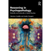 Reasoning in Psychopathology: Rationality and Irrationality in Mental Disorders