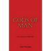 Gods of Man: We All Believe in Something!