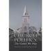 Church Politics: The Games We Play