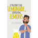 If You Don't Like Lemonade, Stop Buying Lemons