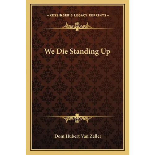 We Die Standing Up